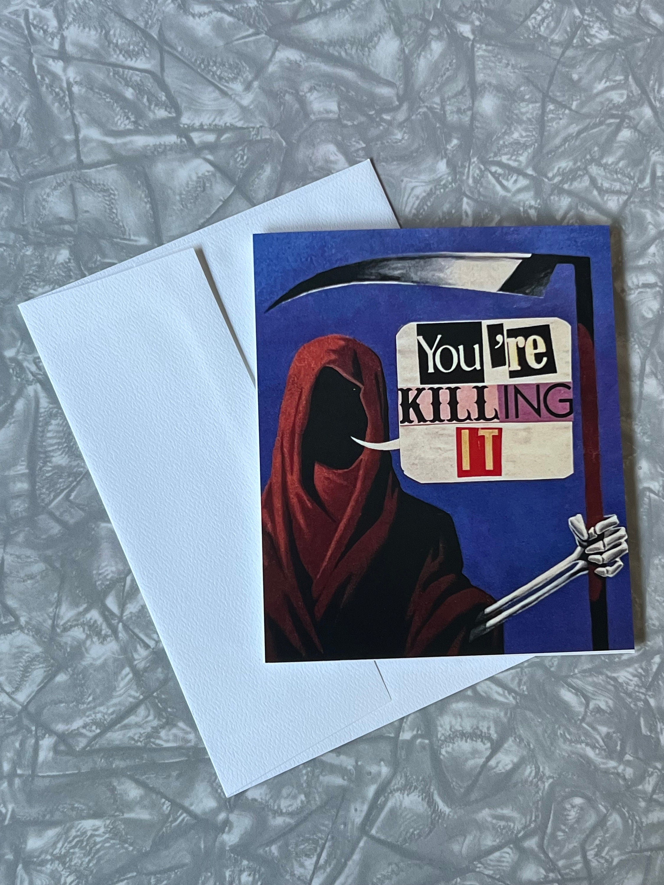 You're Killing It Grim Reaper Greeting Card with Envelope
