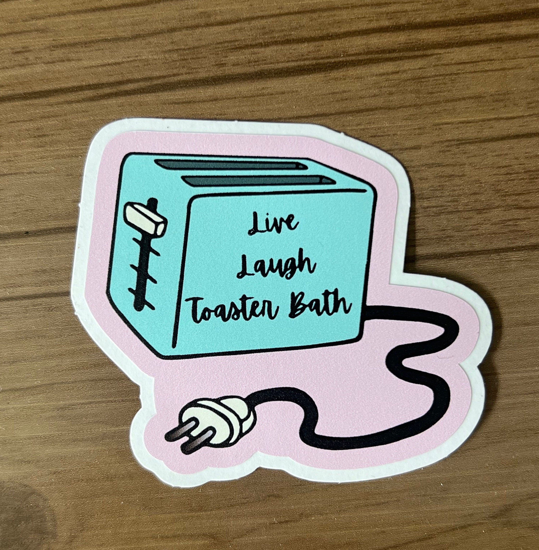 Live Laugh Toaster Bath vinyl sticker