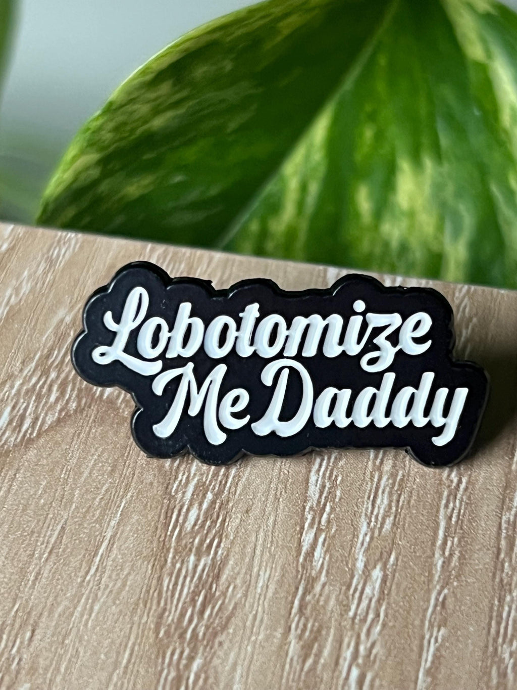 funny edgy punk enamel pins "lobotomize me daddy" dark humor pins and badges punk pins gothic enamel pins kinky accessories mature theme