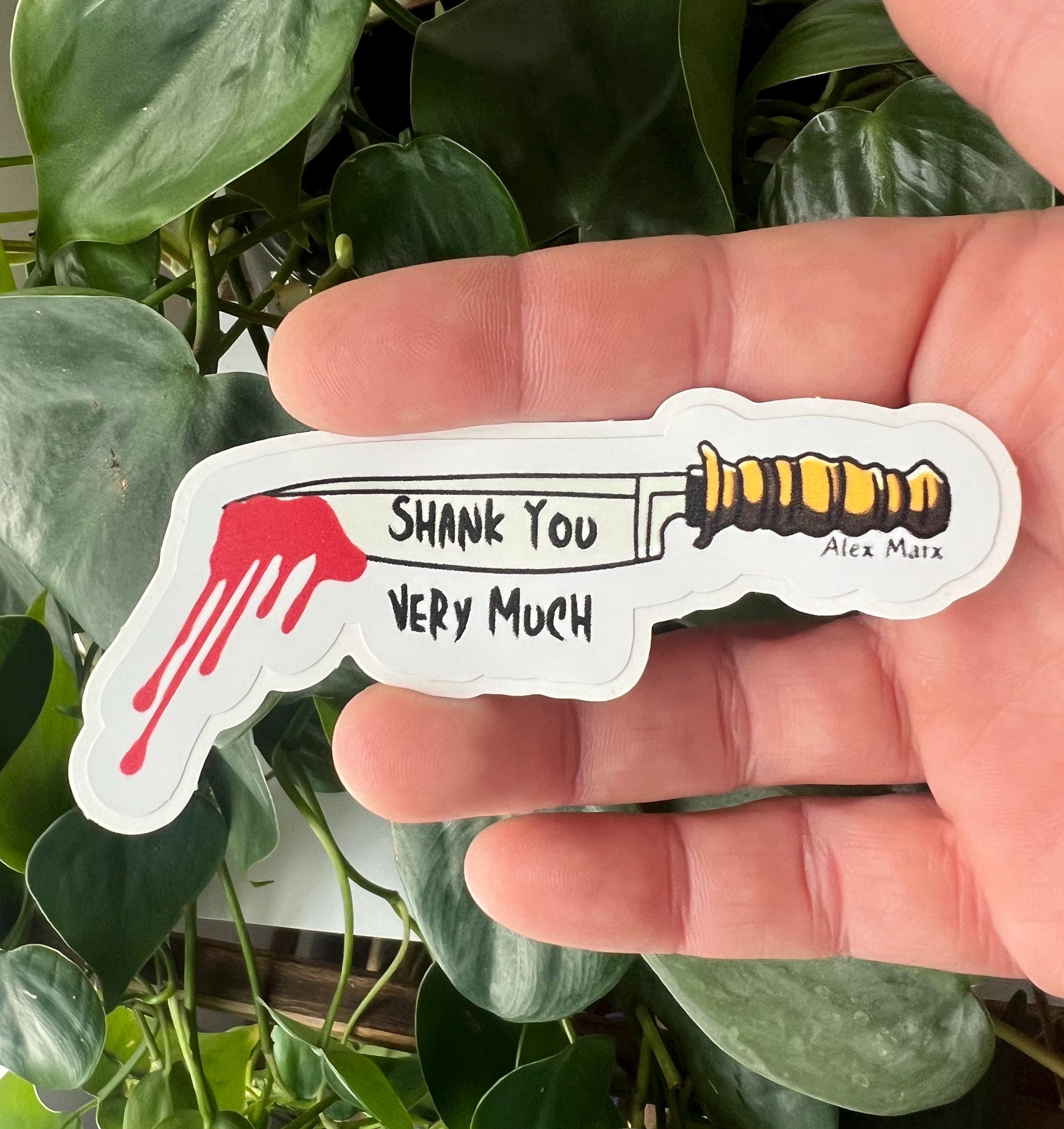 Shank You Very Much Vinyl Sticker