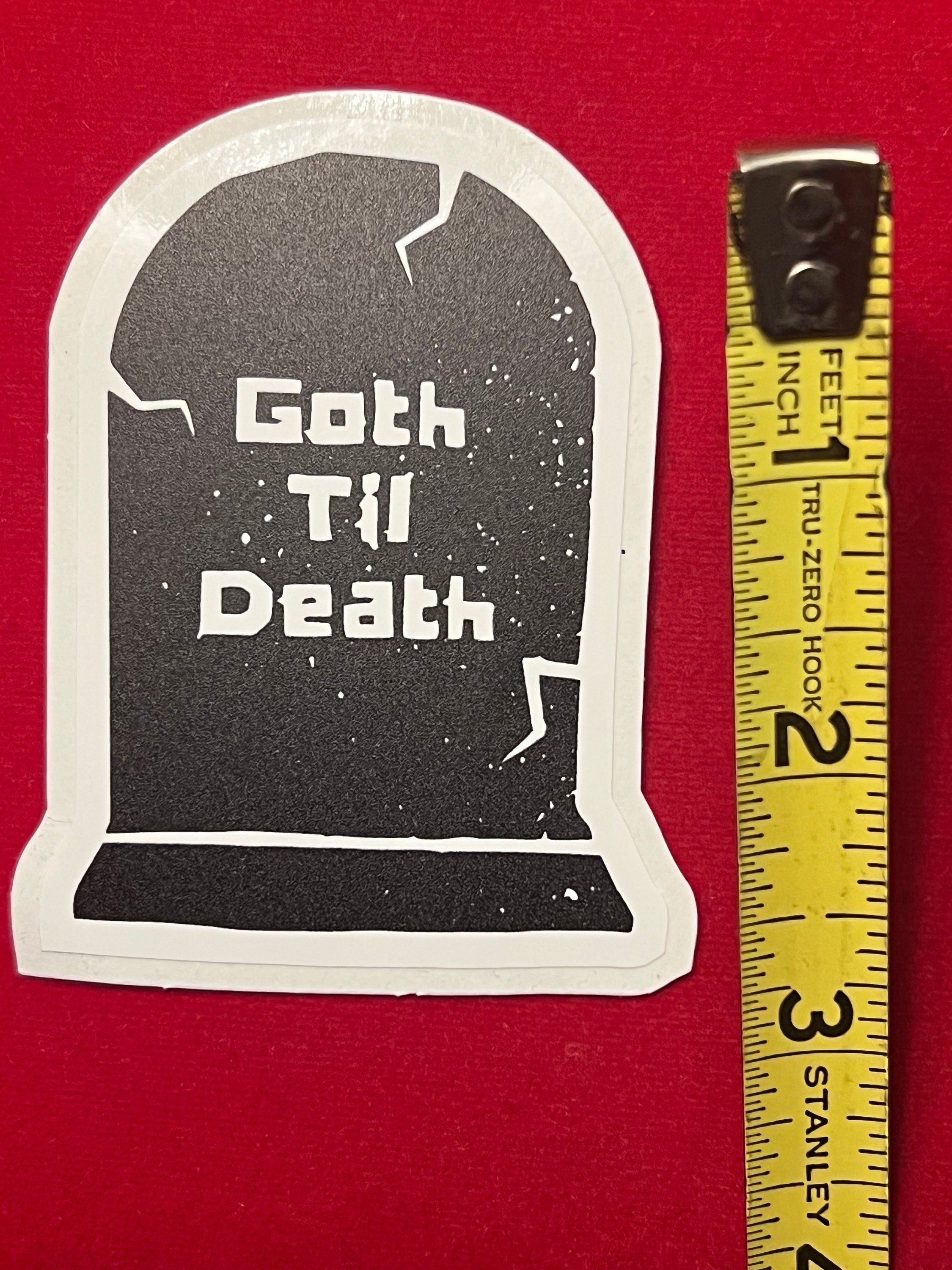 goth til death gothic vinyl stickers gravestone