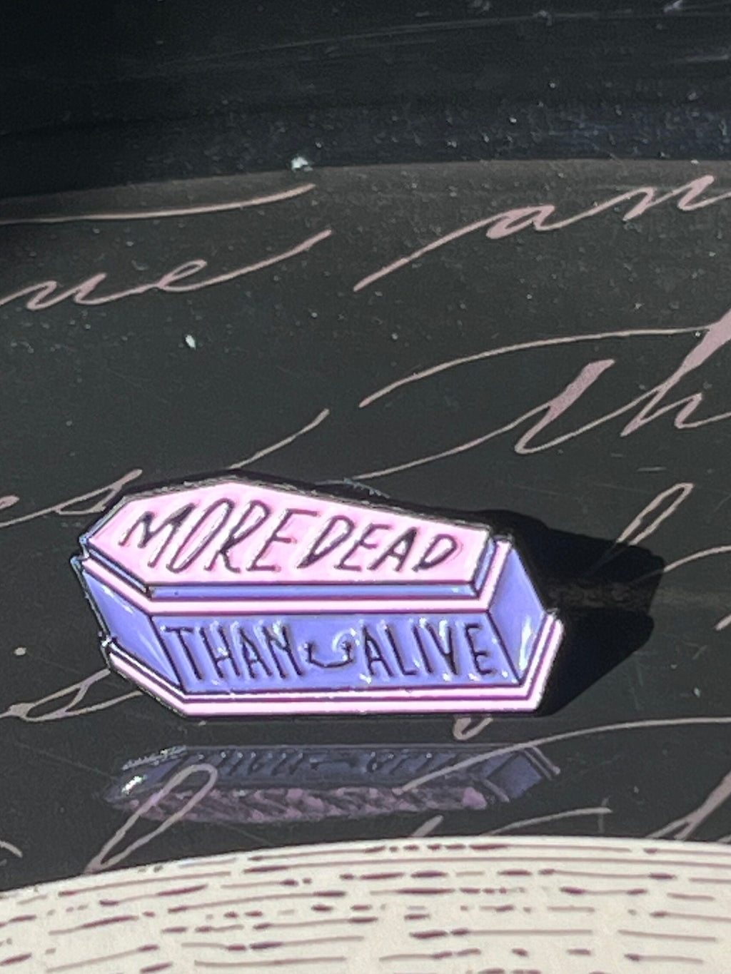 More Dead Than Alive coffin enamel pin