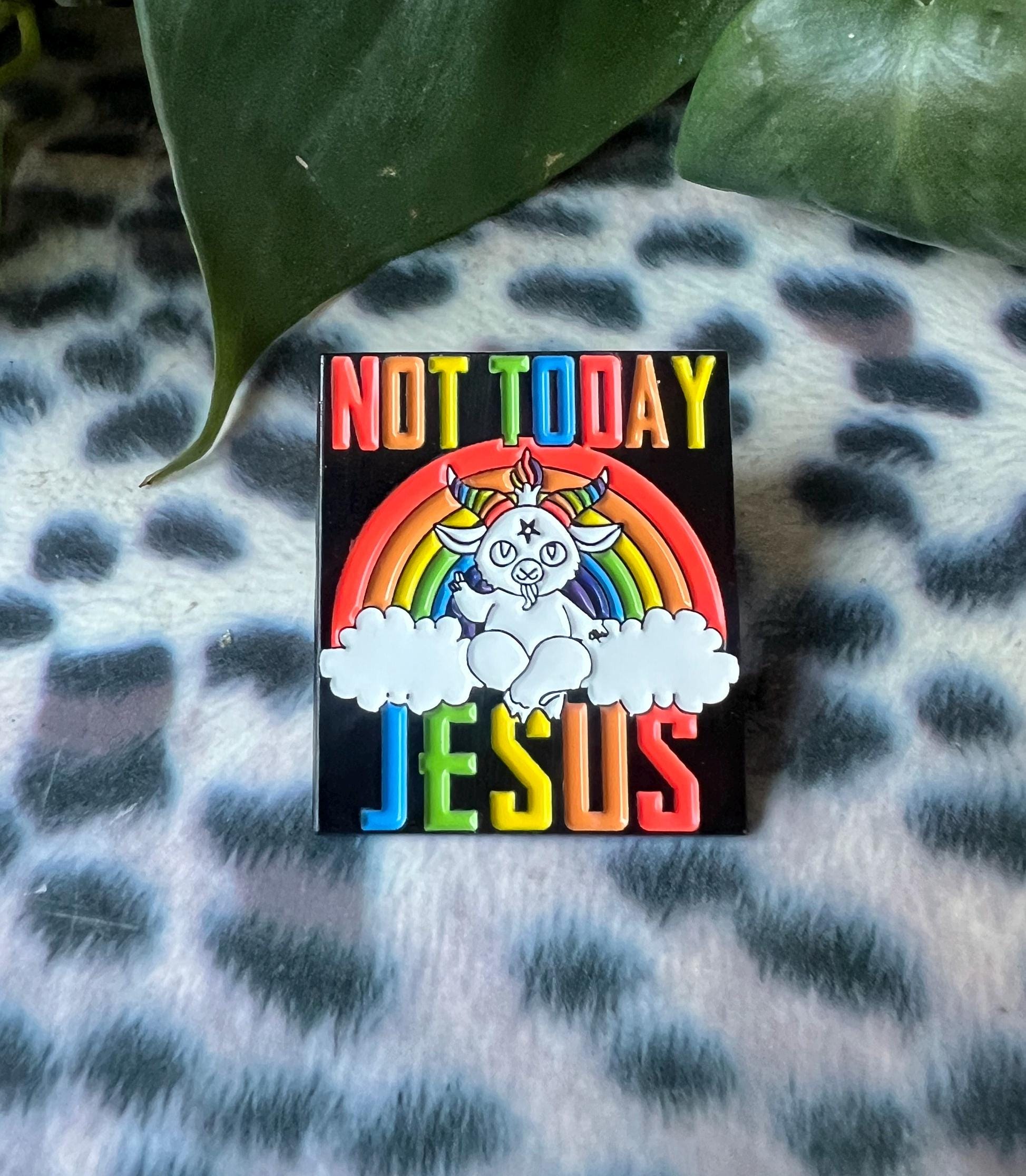 "Not Today Jesus" Rainbow Baphomet Enamel Pin