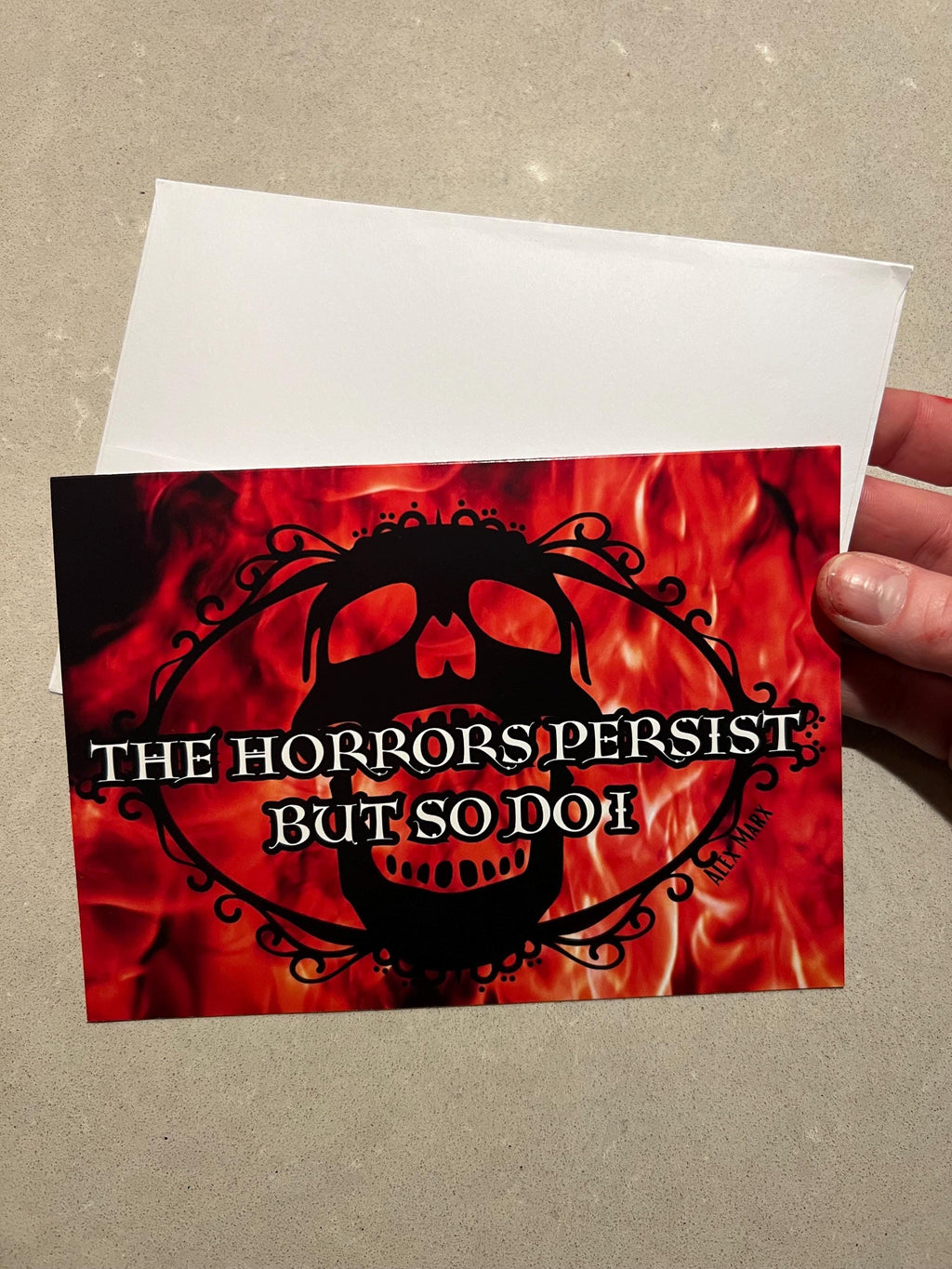 The Horrors Persist But So Do I greeting card with envelope