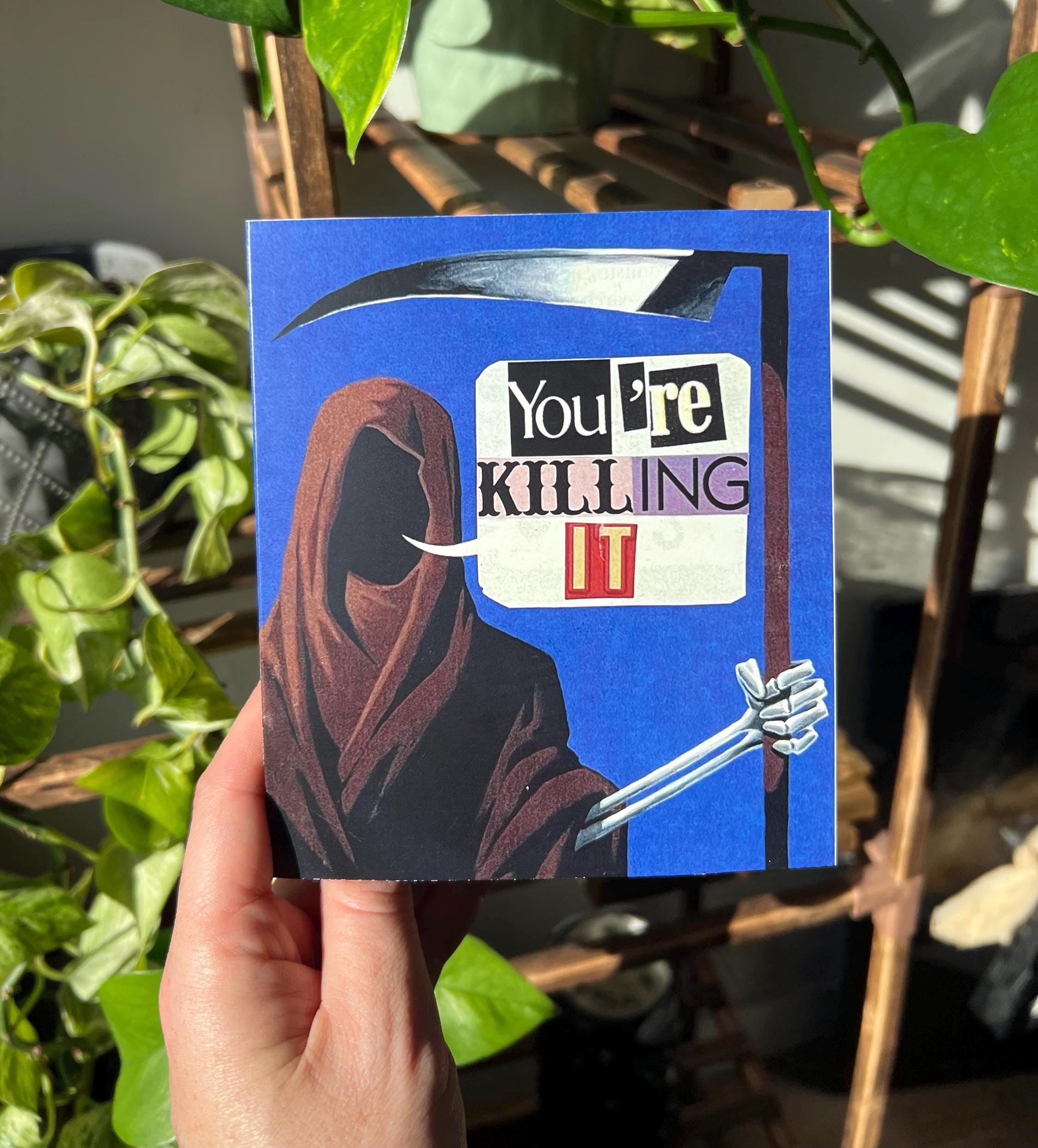 You're Killing It Grim Reaper Greeting Card with Envelope