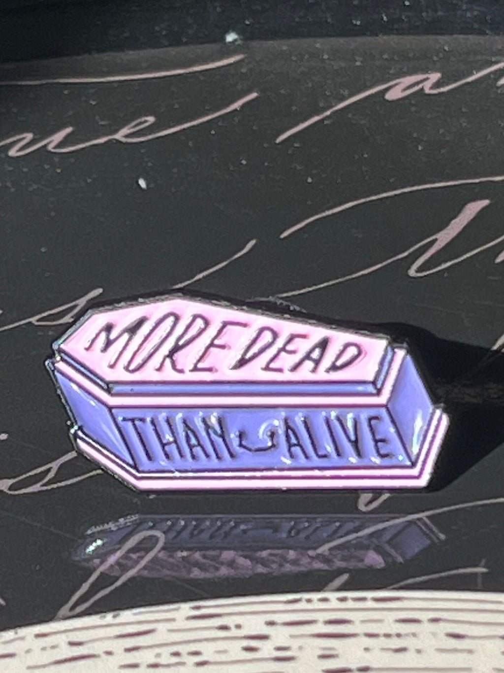 More Dead Than Alive coffin enamel pin