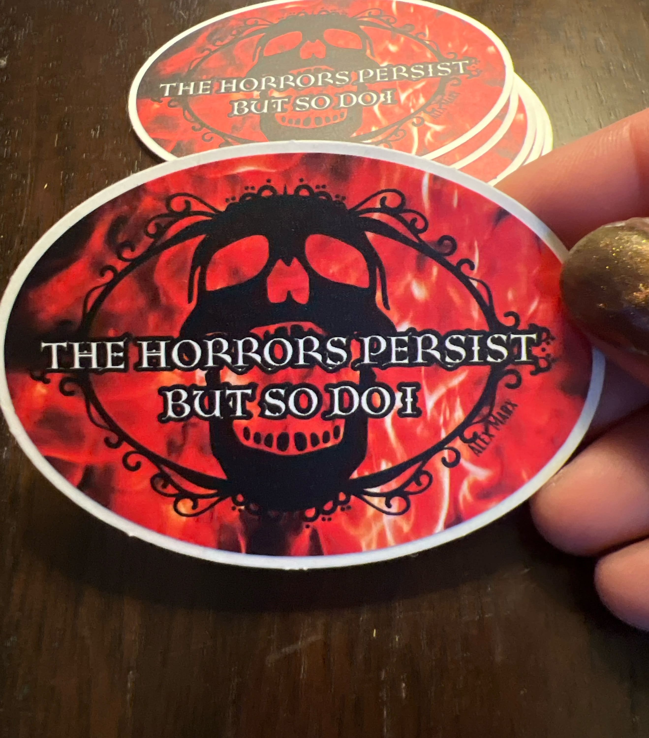 The Horrors Persist and So Do I Vinyl Sticker