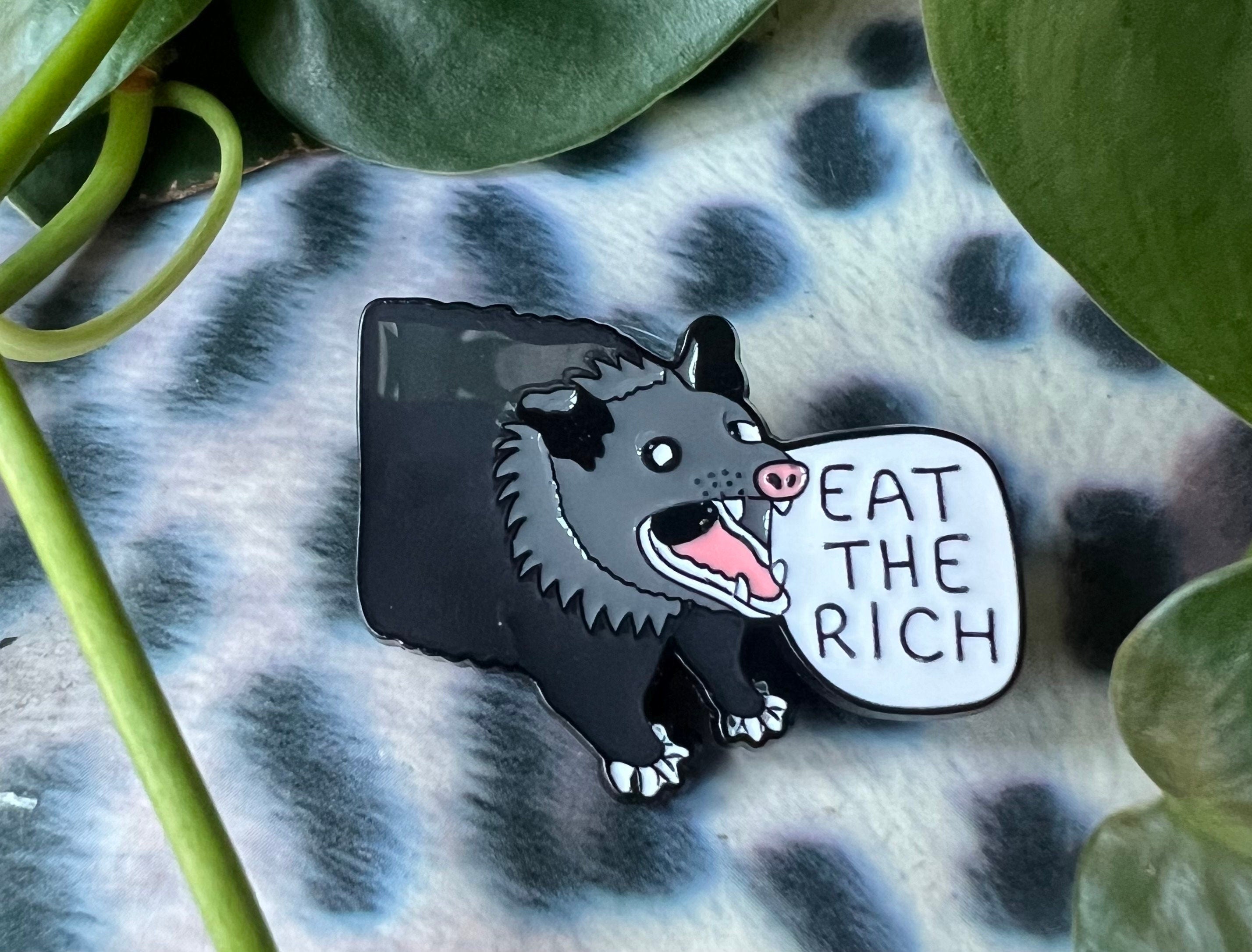 eat the rich screaming possum enamel pin