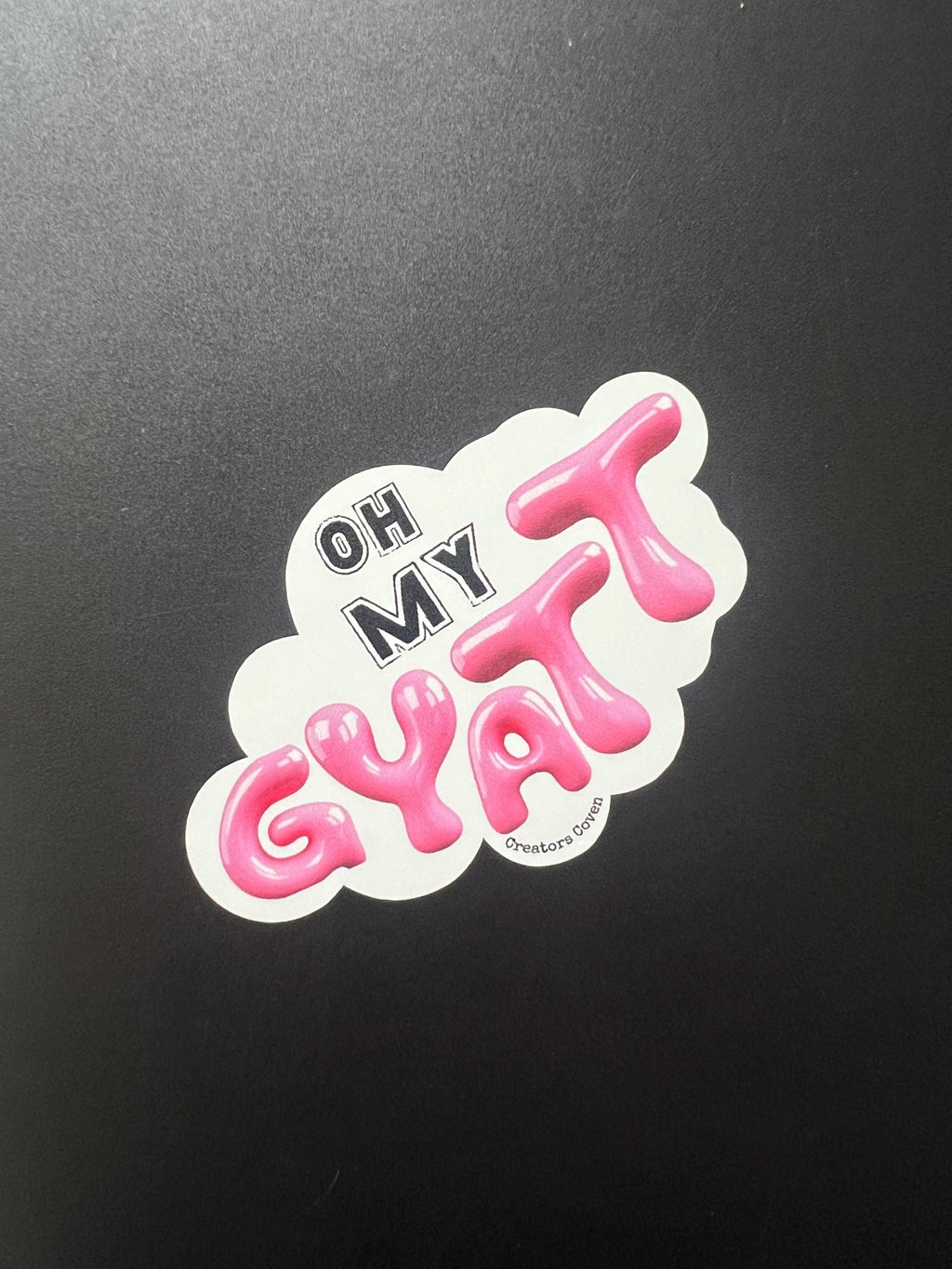 oh my gyatt vinyl sticker