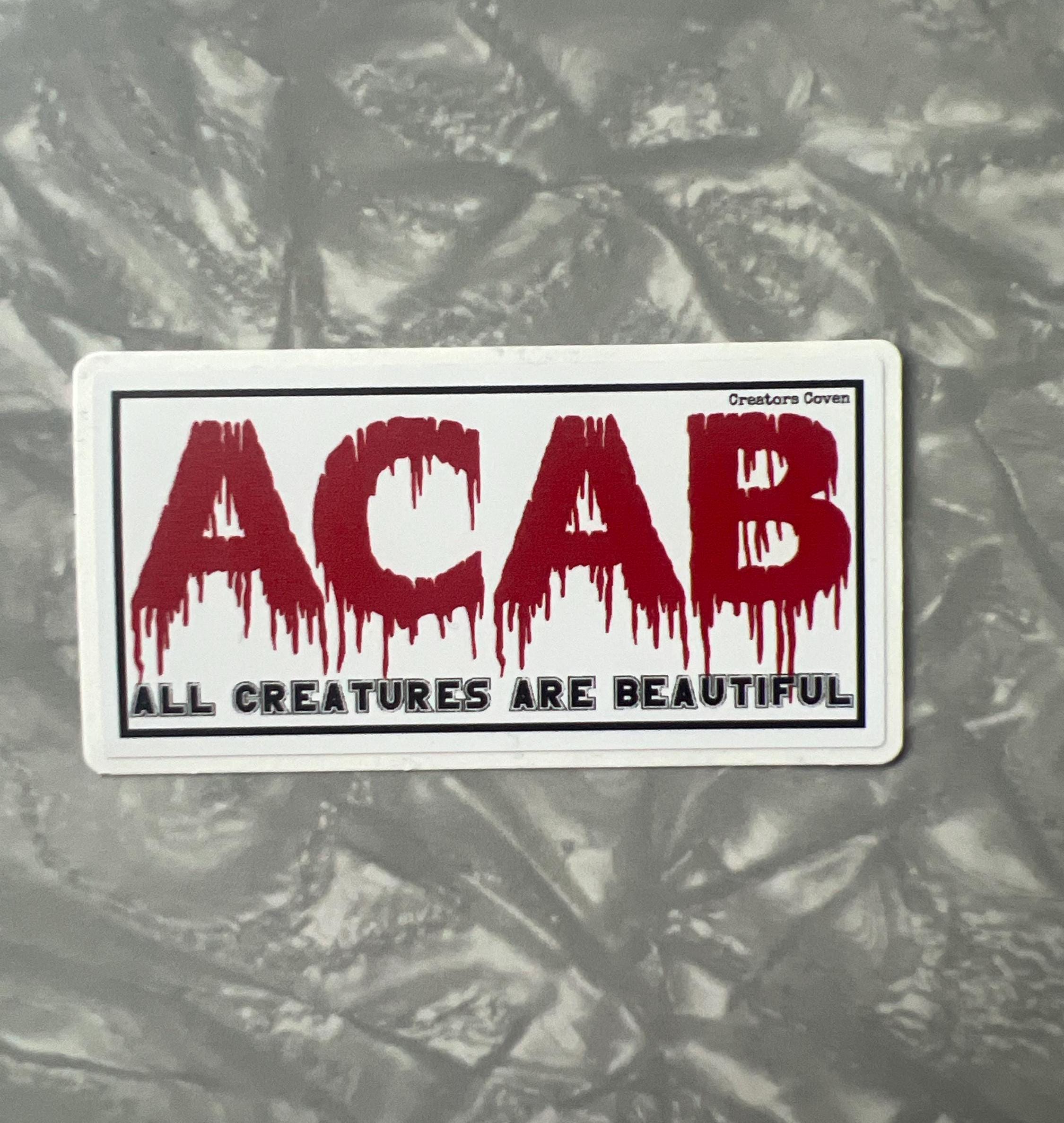 ACAB All Creatures Are Beautiful Vinyl Sticker