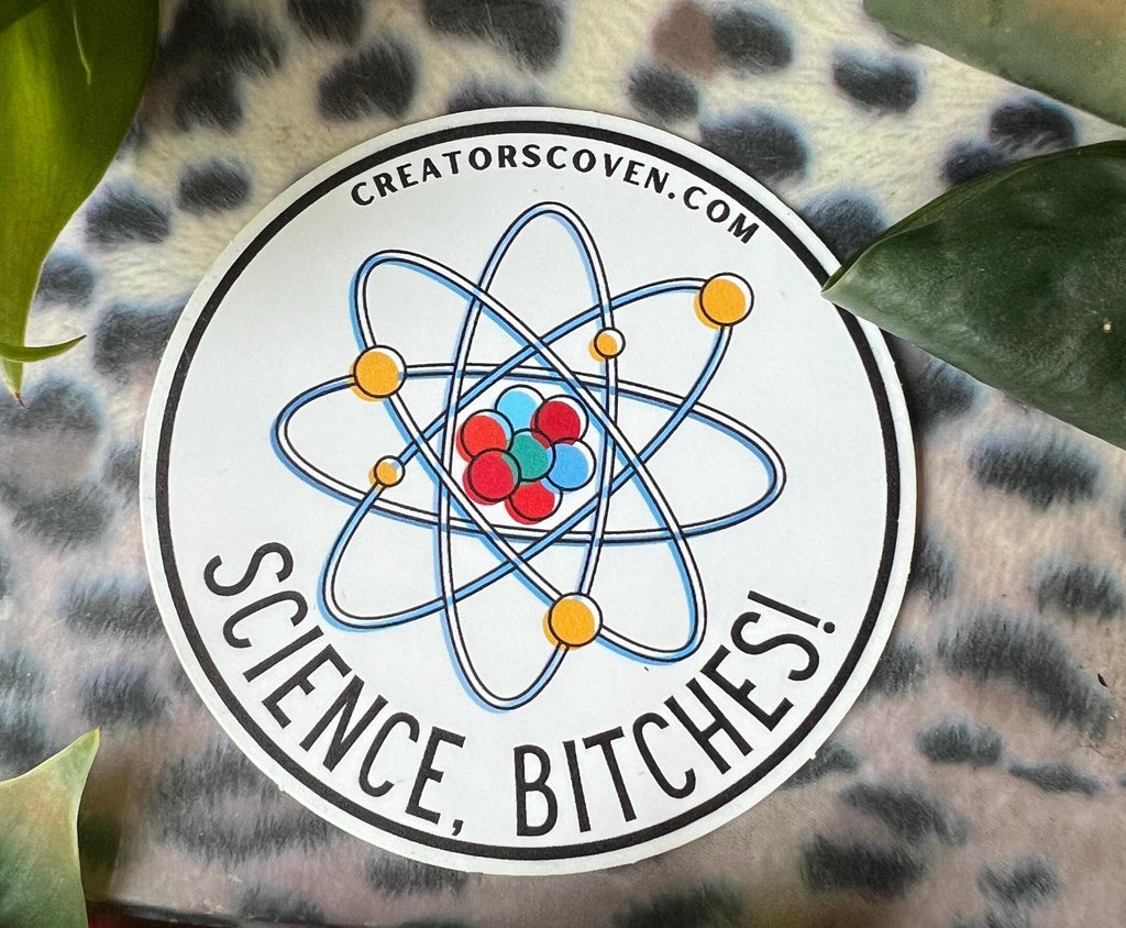 Science, Bitches vinyl sticker