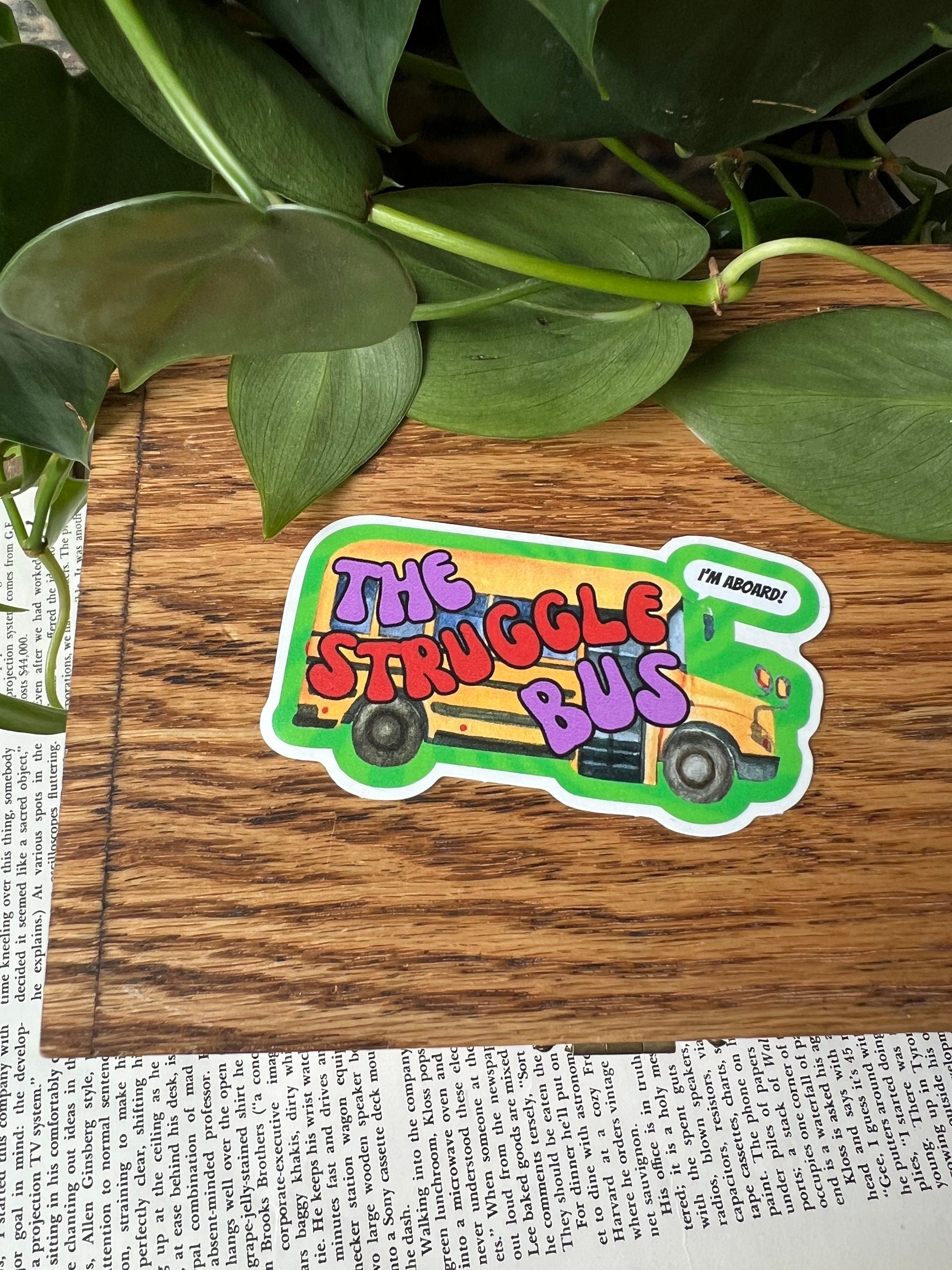 The Struggle Bus Vinyl Sticker Mental Health
