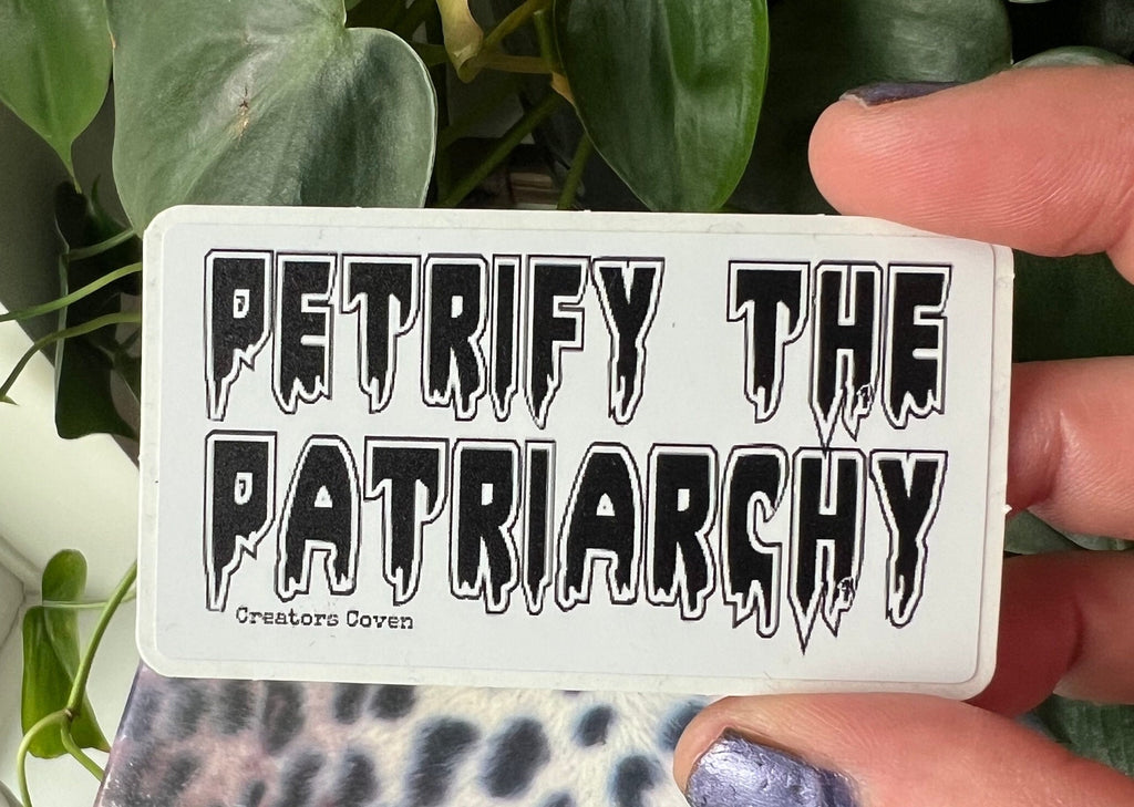 gothic stickers goth decals “petrify the patriarchy”spooky vinyl stickers creepy stickers punk stickers