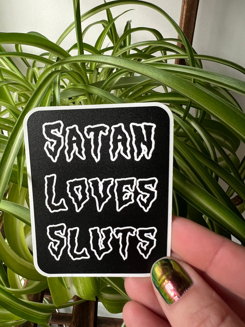 Satan Loves Sluts large black and white vinyl stickers