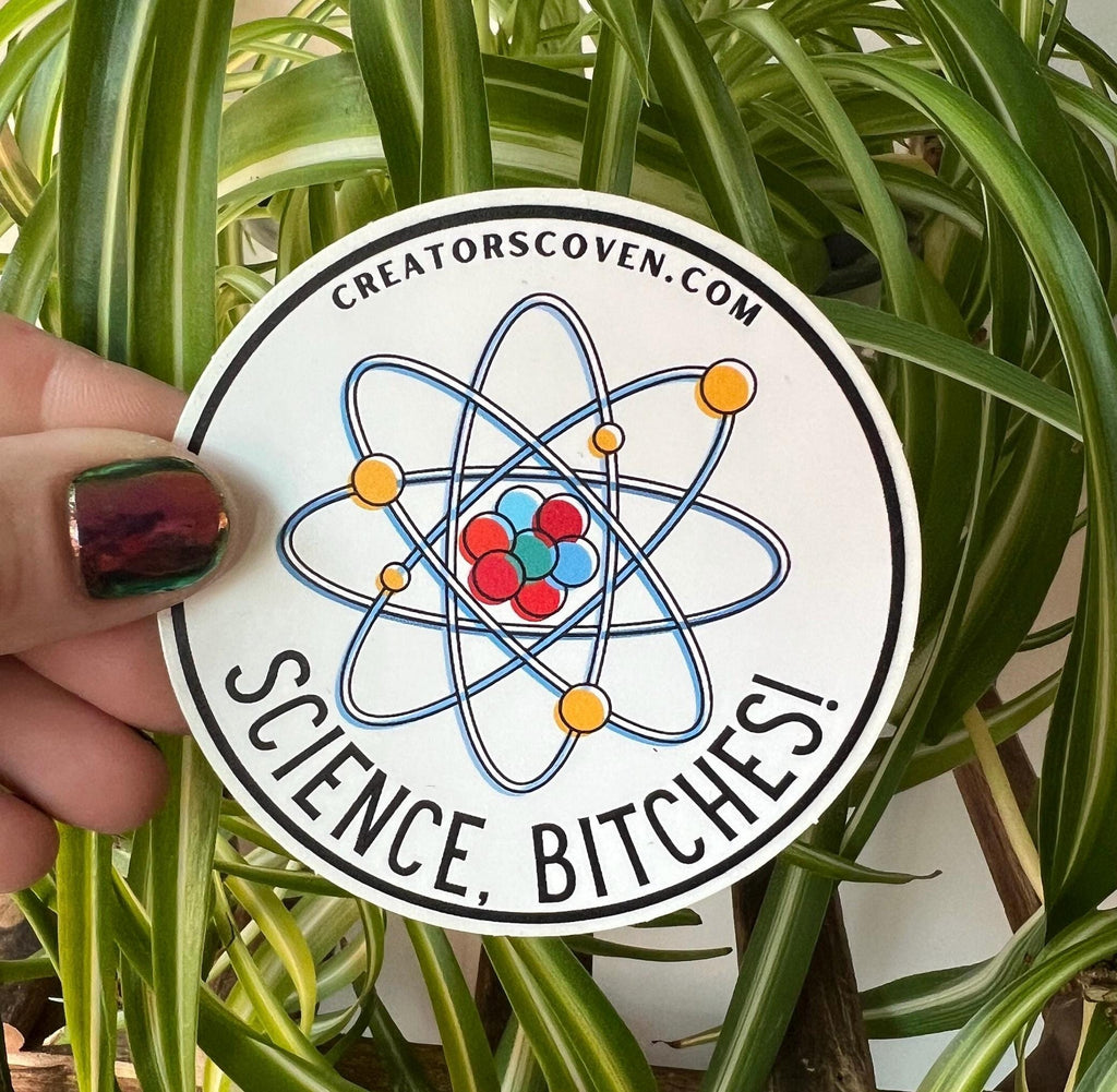 Science, Bitches vinyl sticker