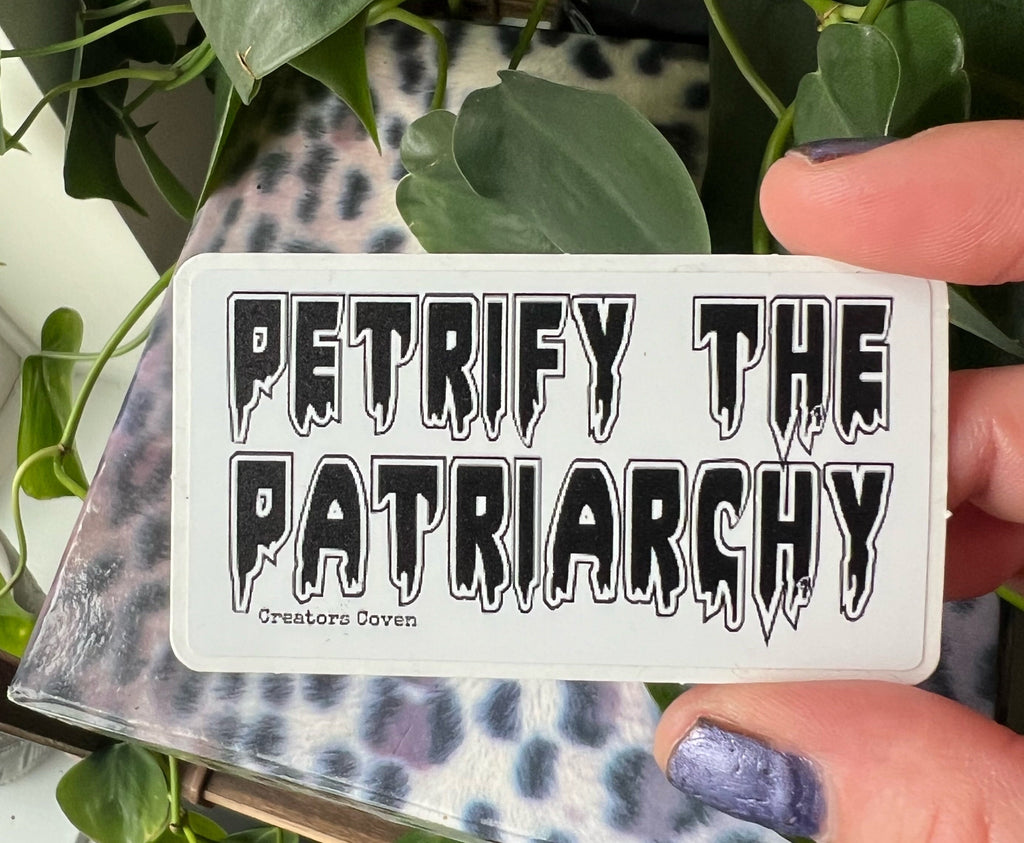 gothic stickers goth decals “petrify the patriarchy”spooky vinyl stickers creepy stickers punk stickers