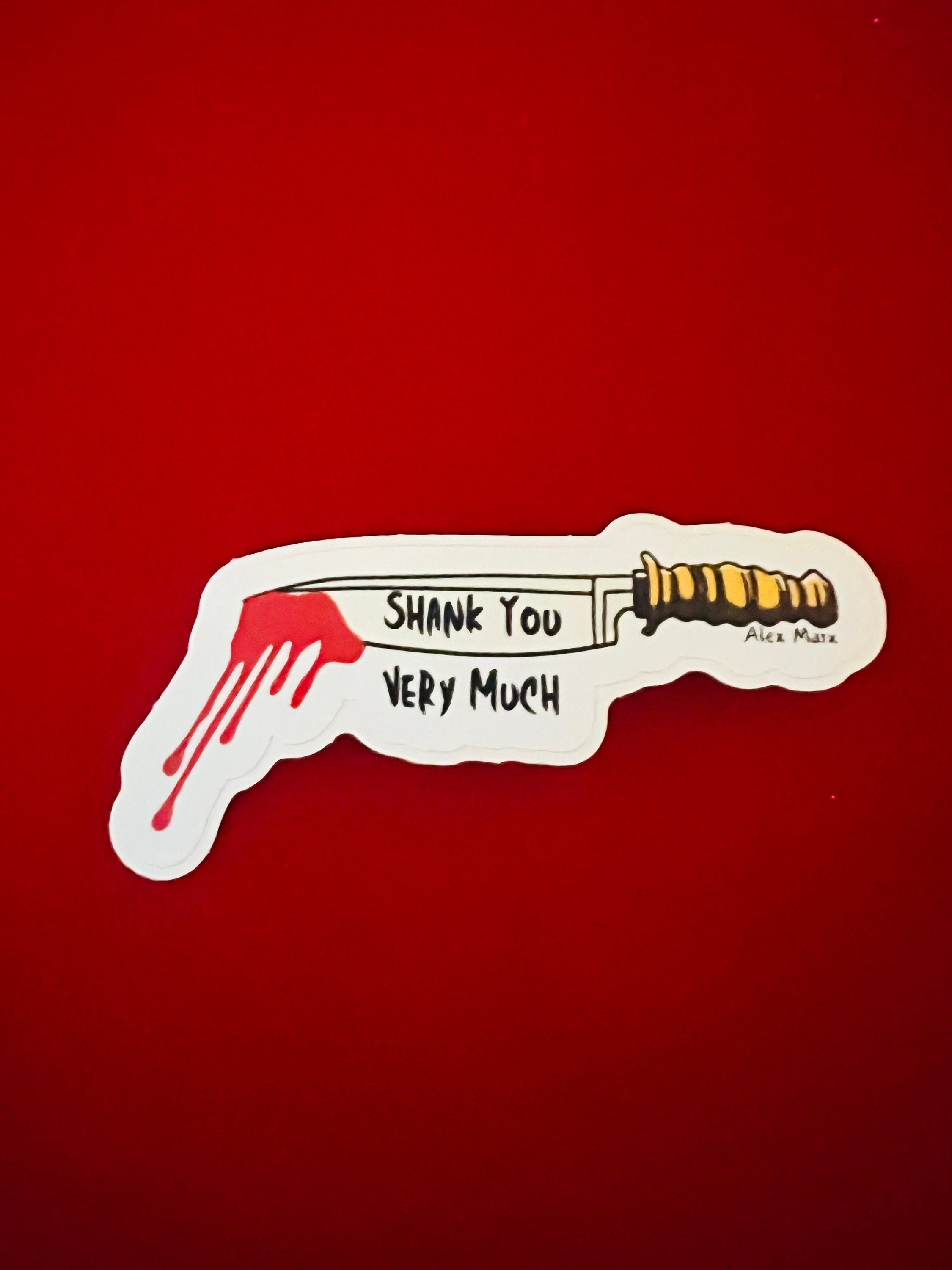 Shank You Very Much Vinyl Sticker