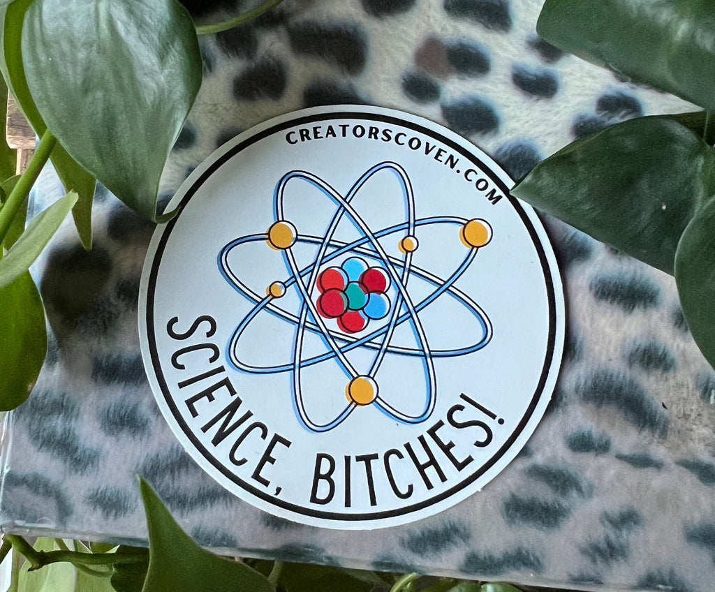 Science, Bitches vinyl sticker