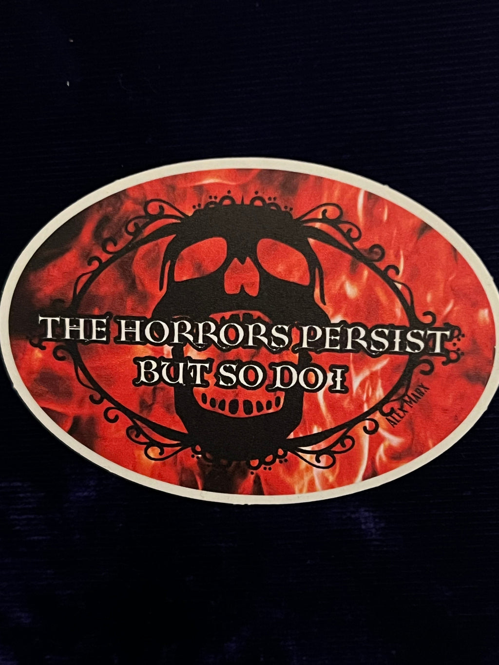 The Horrors Persist and So Do I Vinyl Sticker