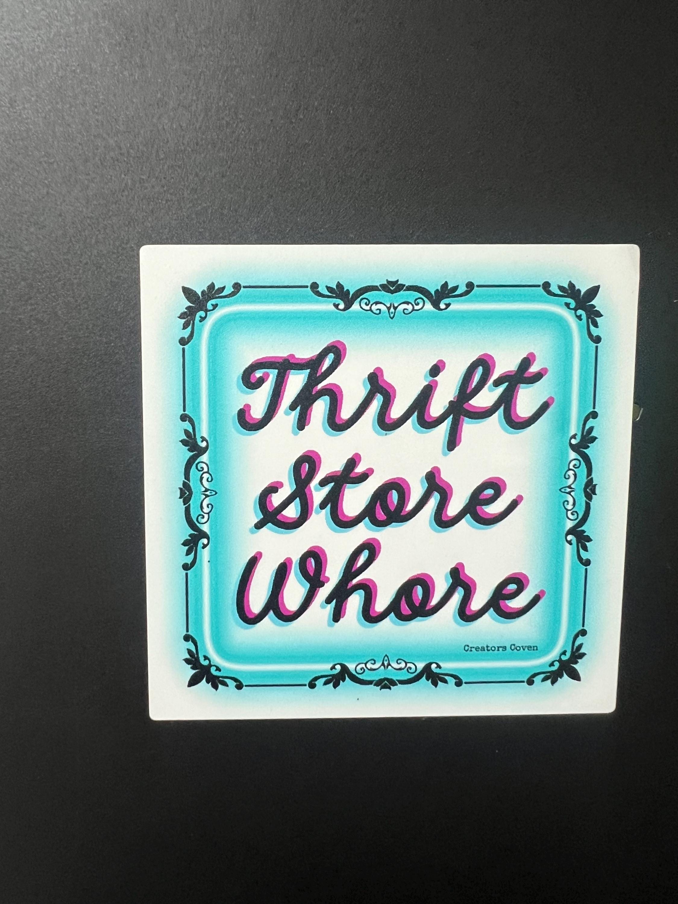 Thrift Store Whore Vinyl Sticker