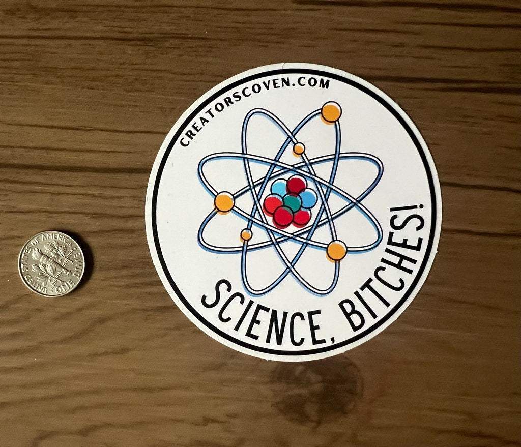 Science, Bitches vinyl sticker