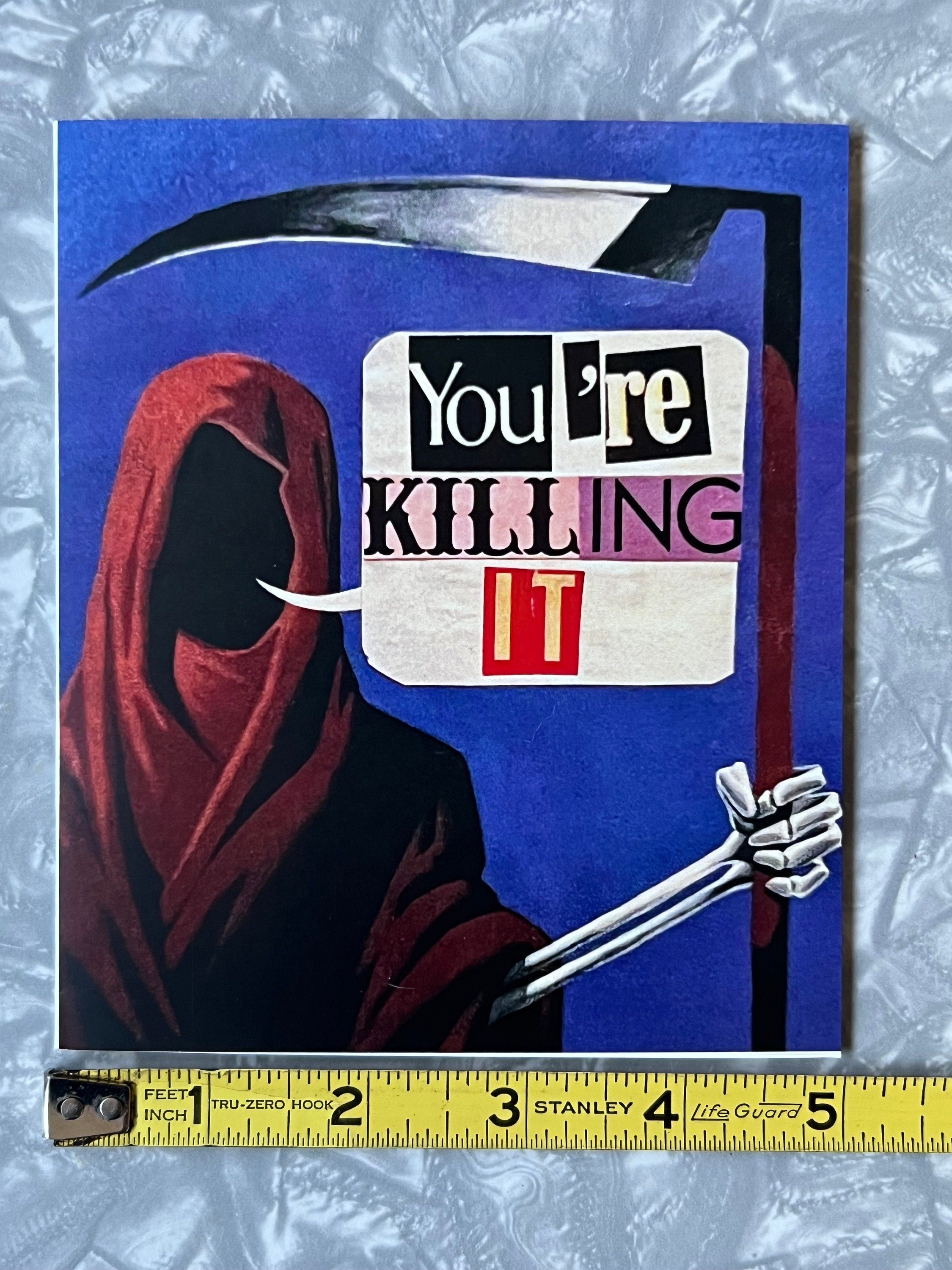 You're Killing It Grim Reaper Greeting Card with Envelope