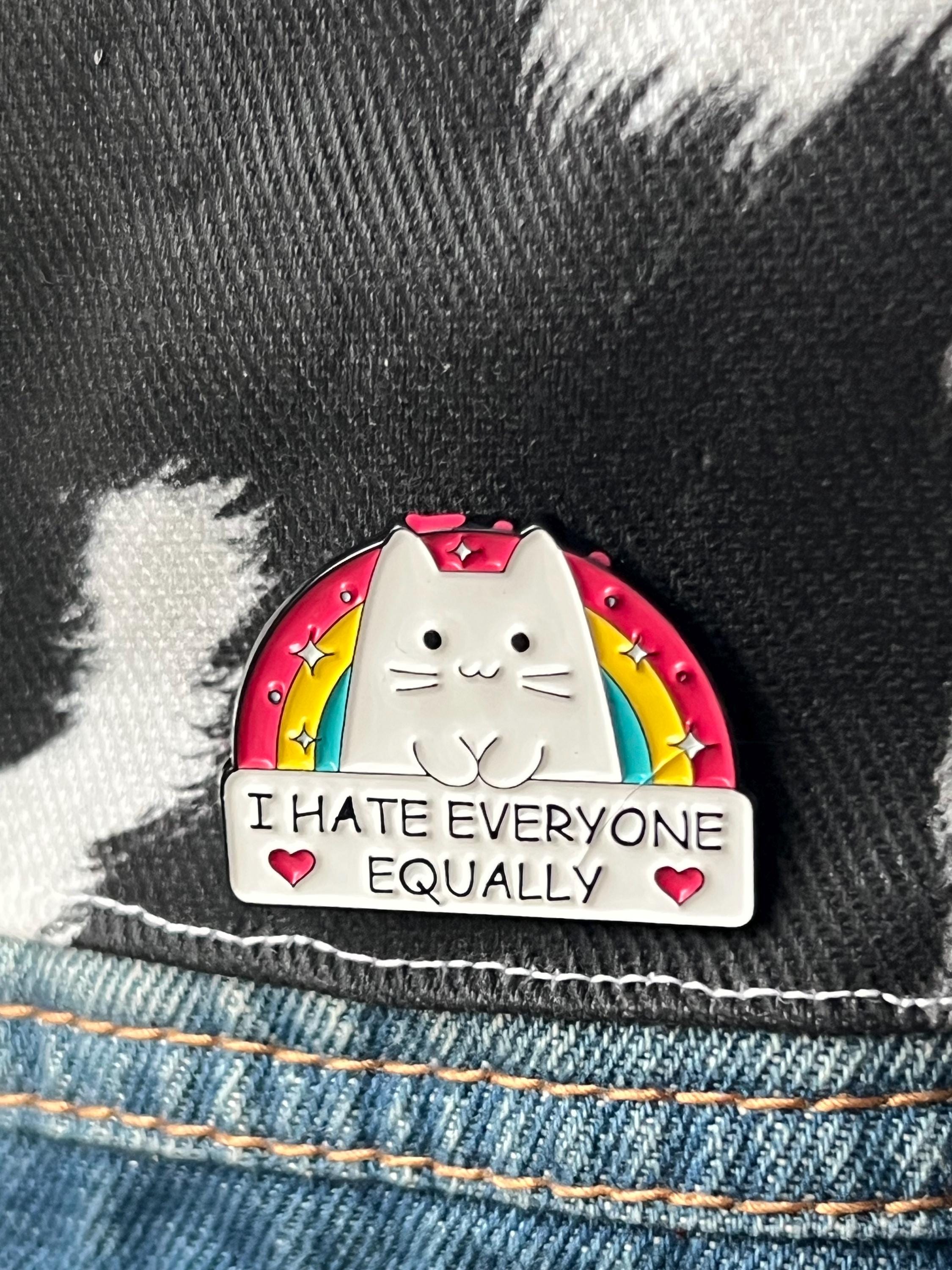 I Hate Everyone Equally Rainbow Cat Enamel Pin