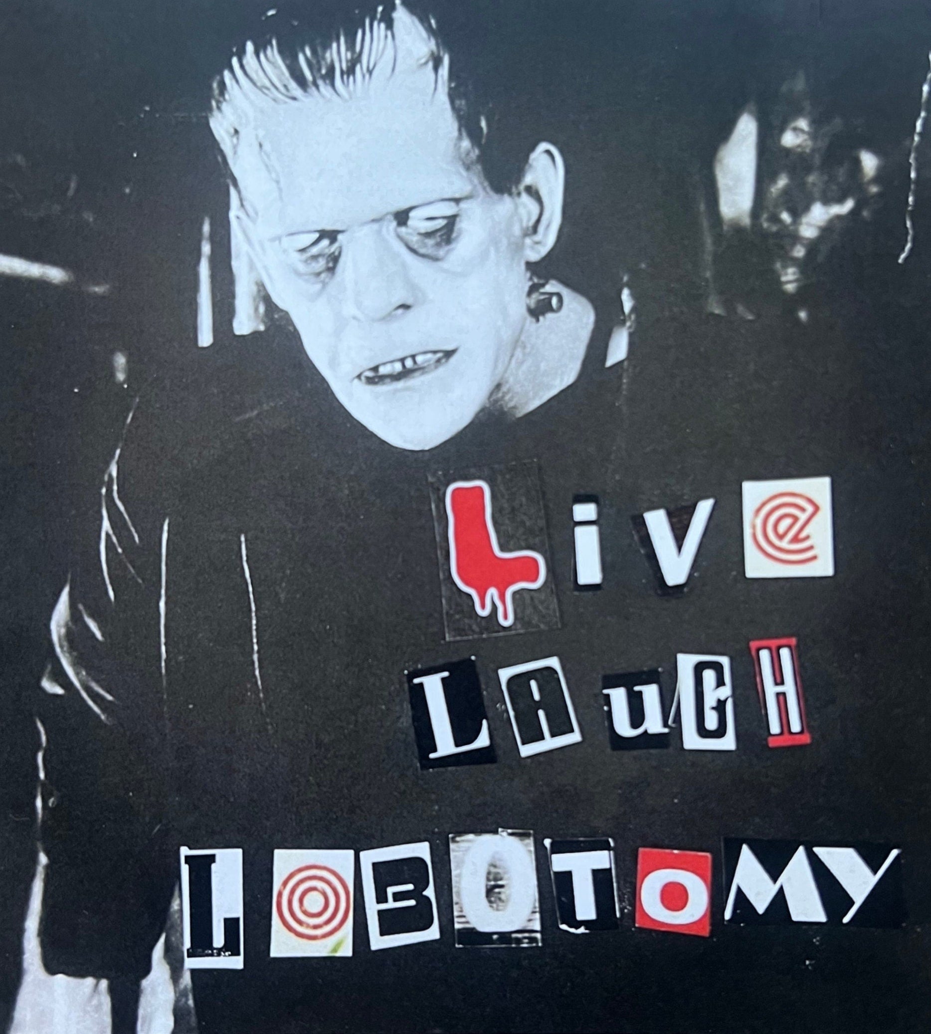 Black, red and white square poster with the text "Live Laugh Lobotomy" cut out of vintage magazines, giving this collage an authentic punk feel.