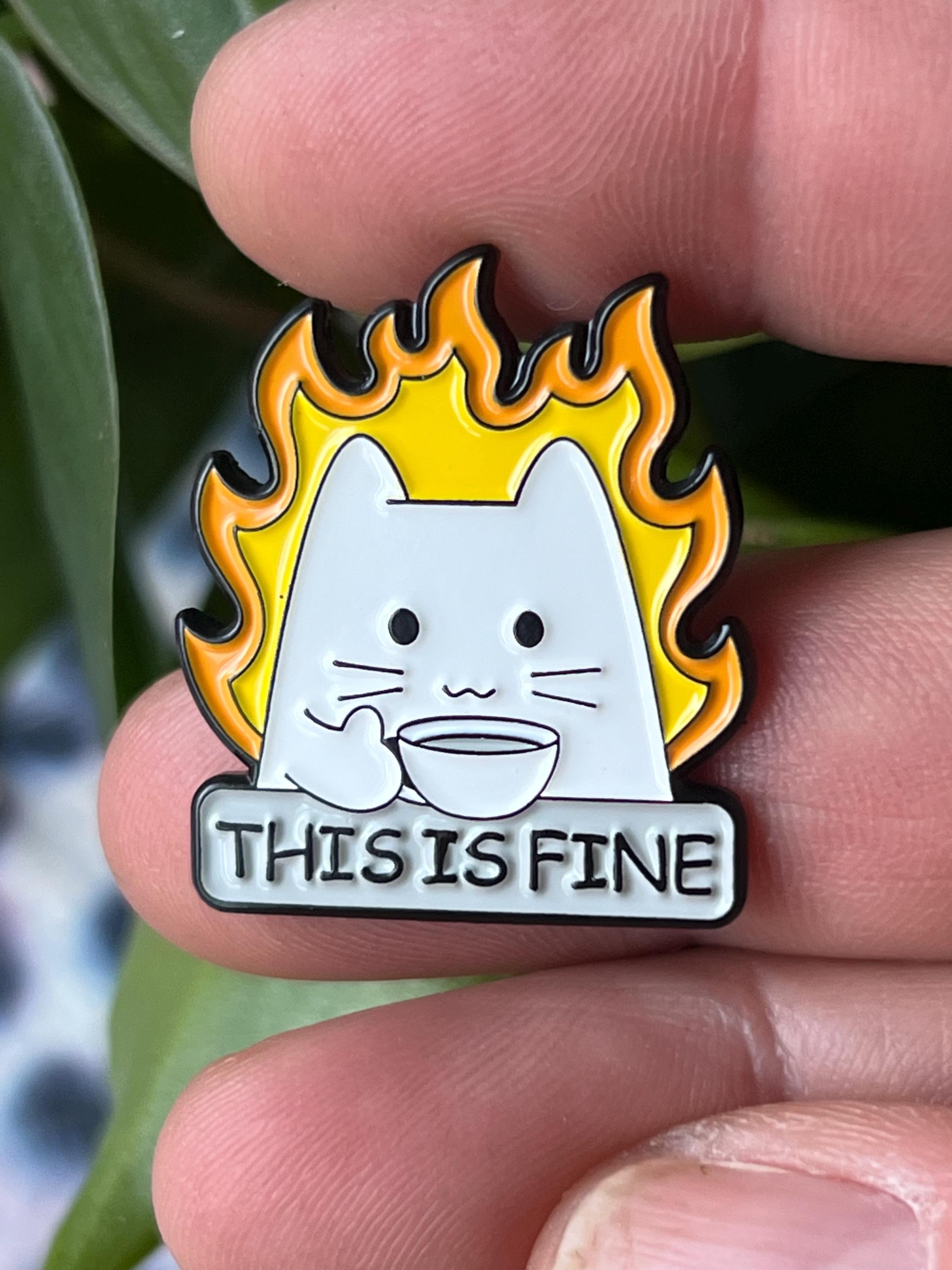 funny enamel pins and badges sarcastic pins THIS IS FINE cats and coffee pins dark humor cat accessories dumpster fire pin