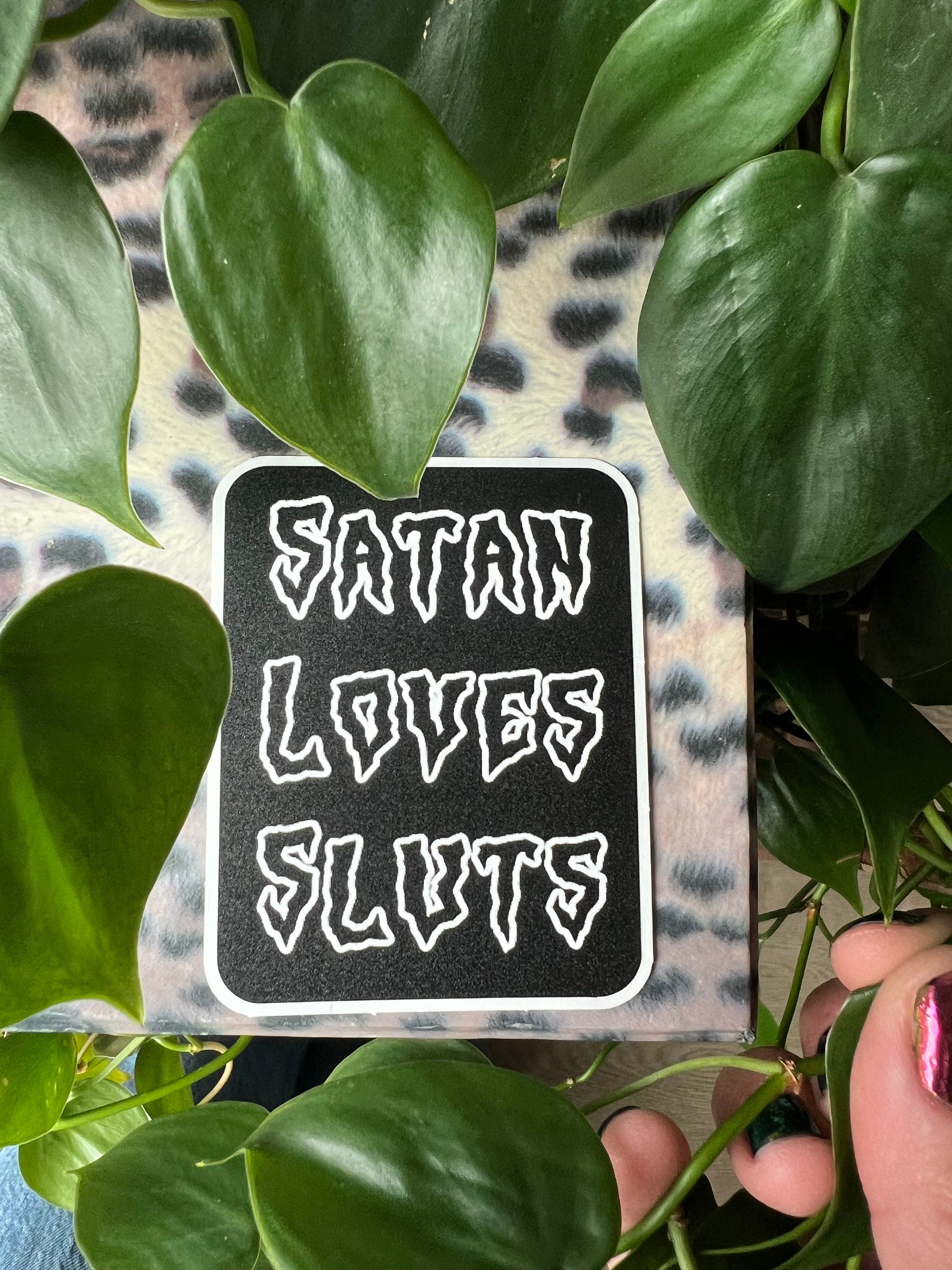 Satan Loves Sluts large black and white vinyl stickers