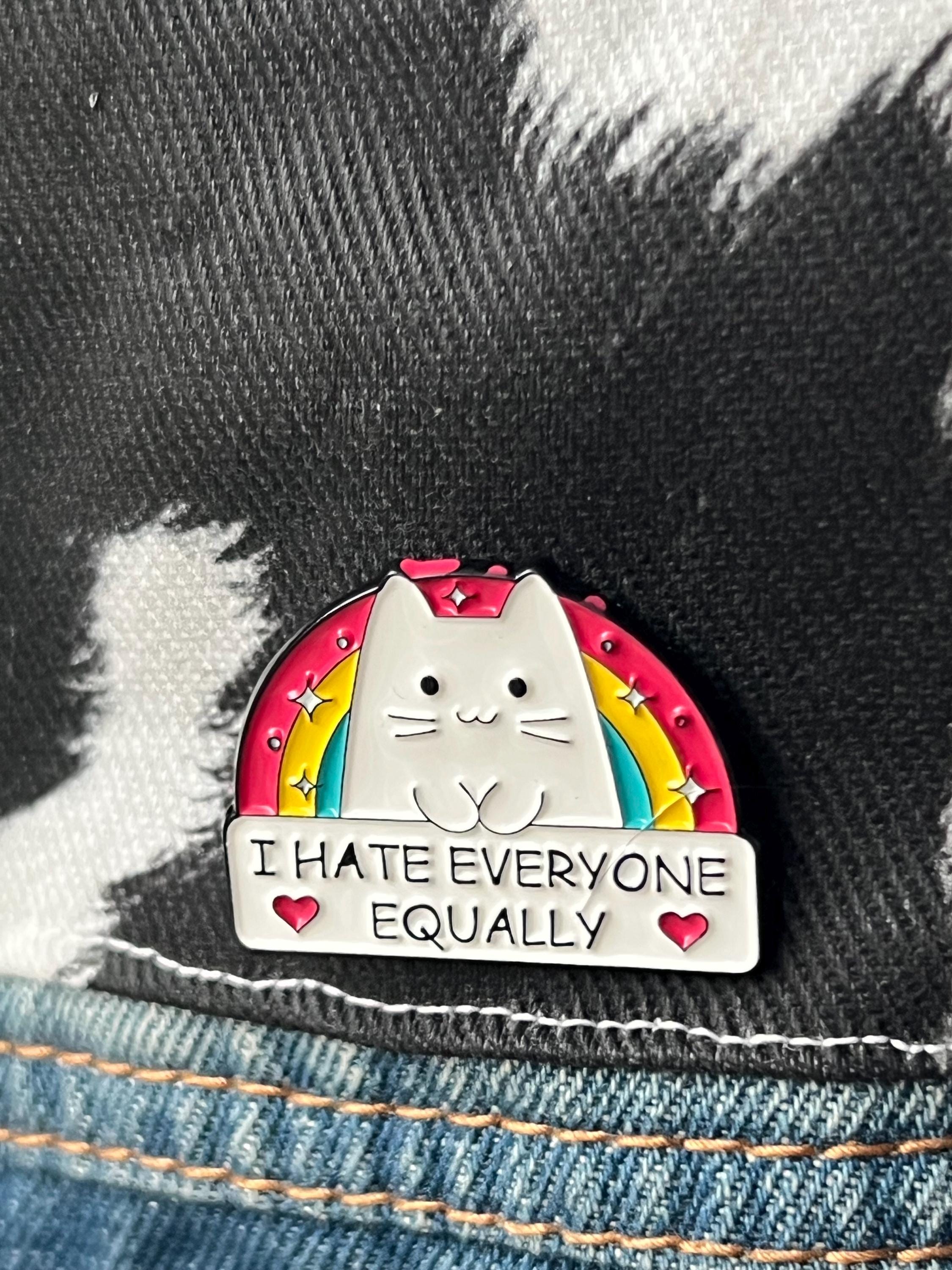 I Hate Everyone Equally Rainbow Cat Enamel Pin