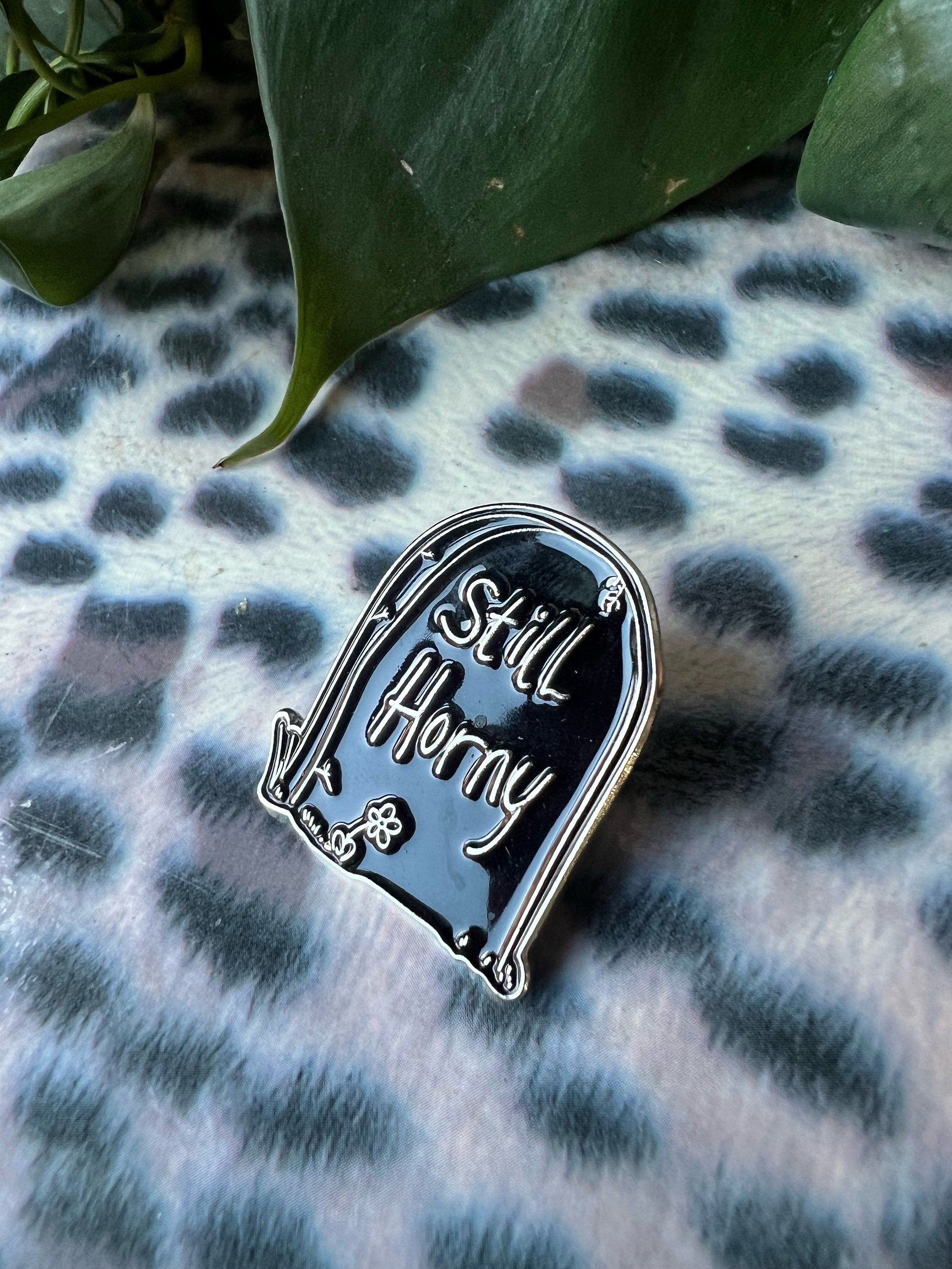 funny goth gravestone pin "Still Horny" edgy headstone enamel pins and badges black pins punk accessories