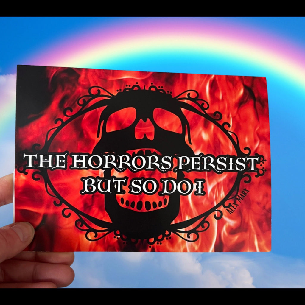 The Horrors Persist But So Do I greeting card with envelope