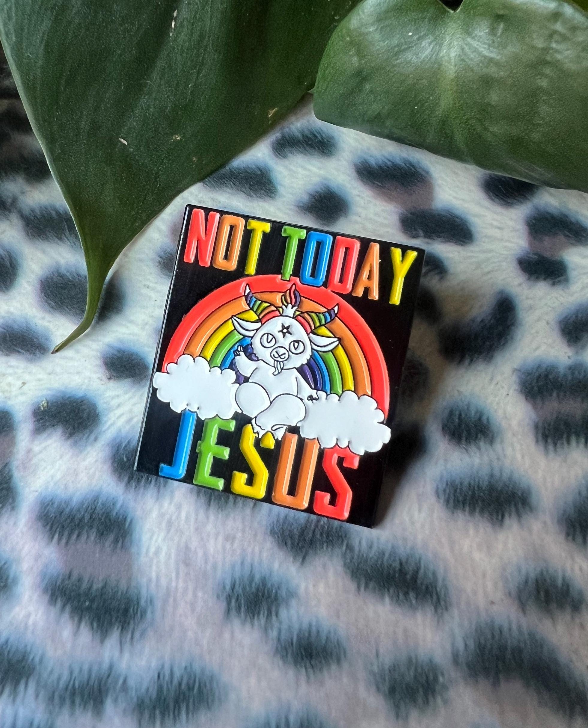 "Not Today Jesus" Rainbow Baphomet Enamel Pin