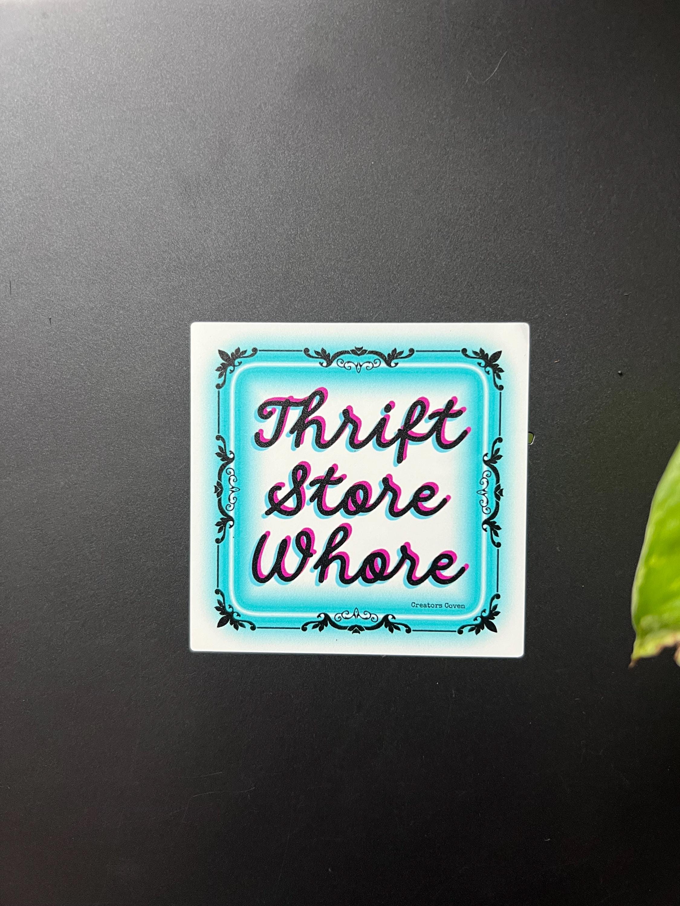 Thrift Store Whore Vinyl Sticker