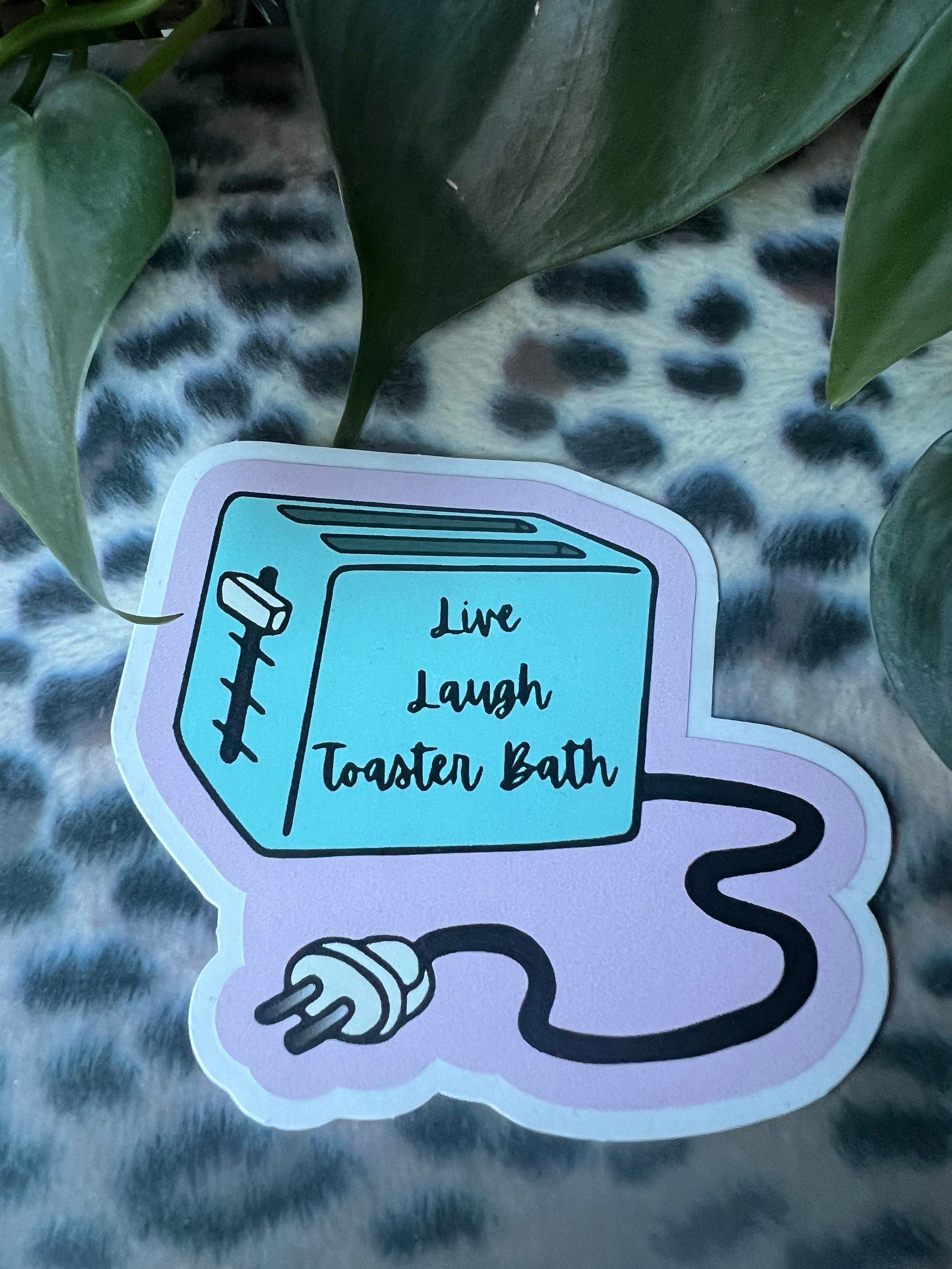 Live Laugh Toaster Bath vinyl sticker