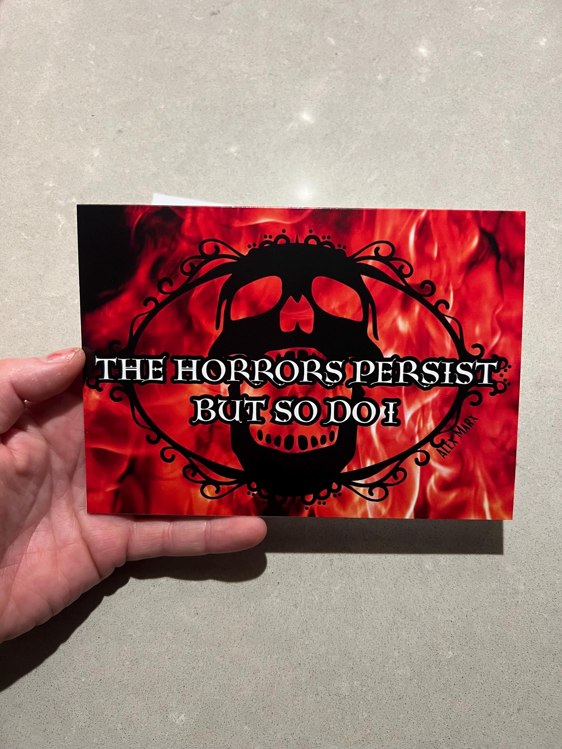 The Horrors Persist But So Do I greeting card with envelope