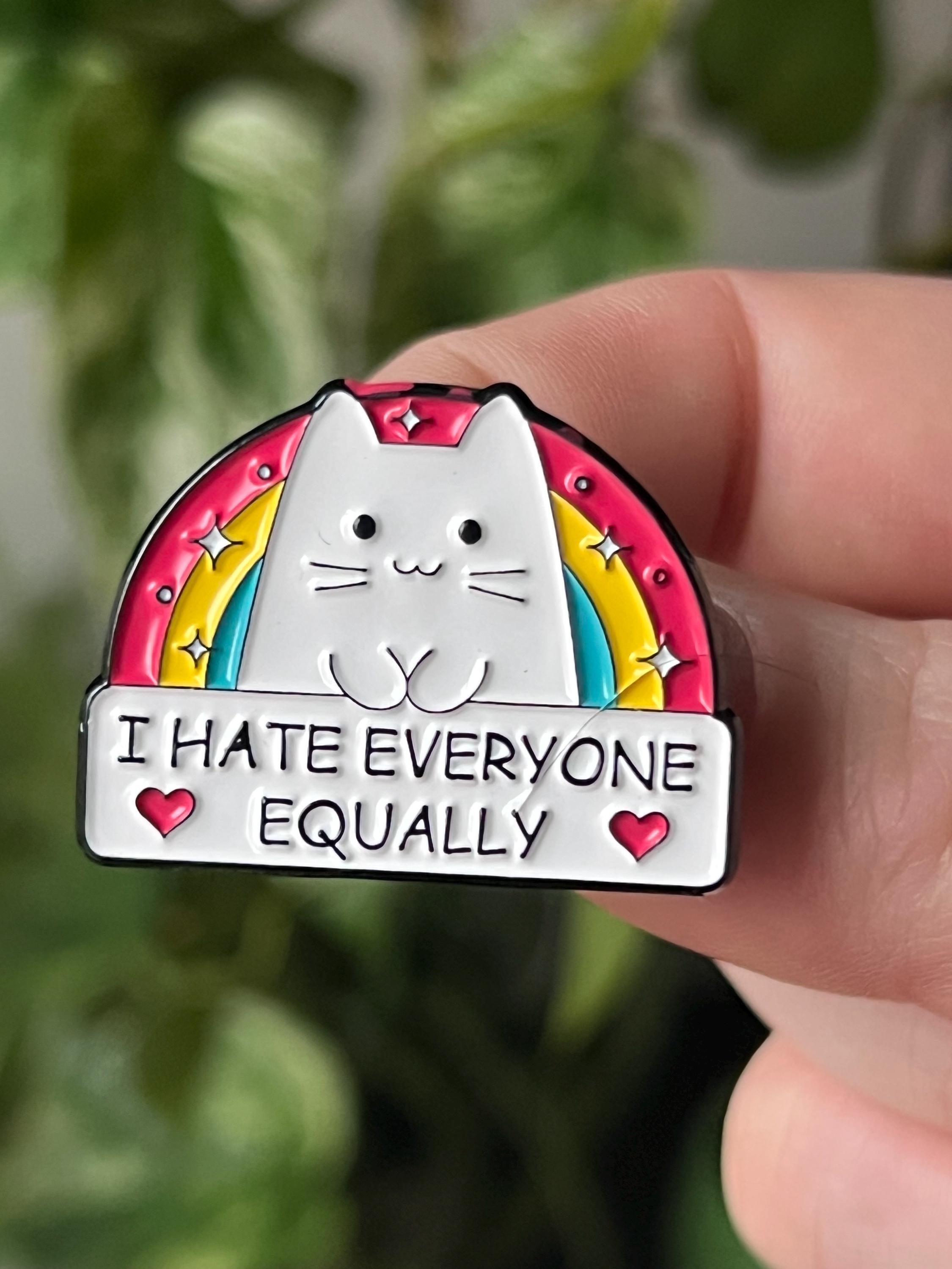 I Hate Everyone Equally Rainbow Cat Enamel Pin