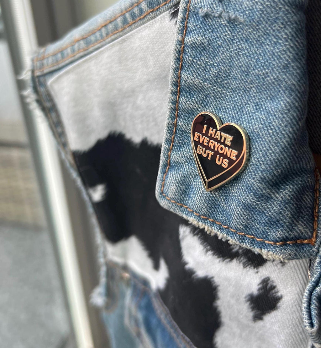 "I hate everyone but us" black heart enamel pin
