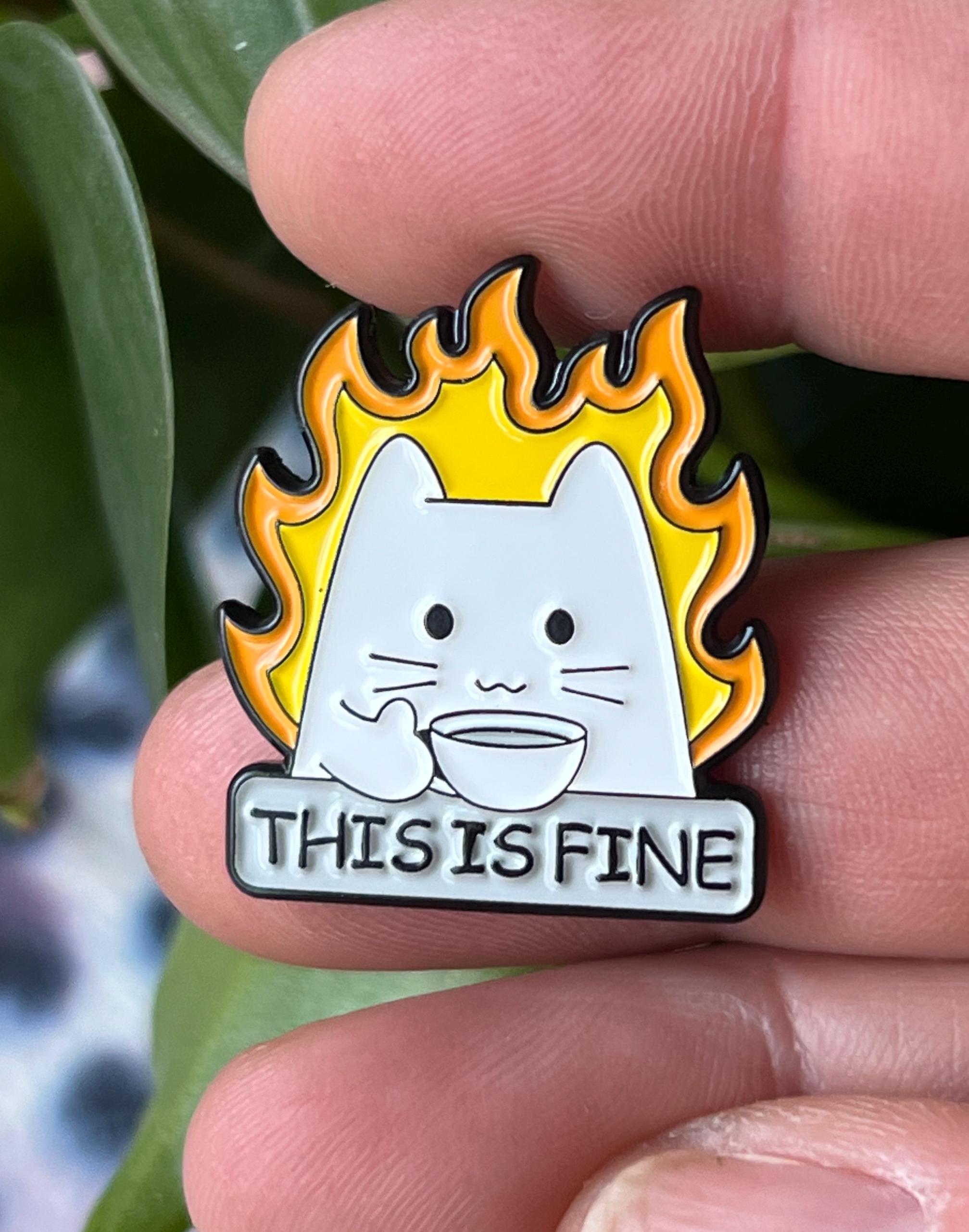 funny enamel pins and badges sarcastic pins THIS IS FINE cats and coffee pins dark humor cat accessories dumpster fire pin