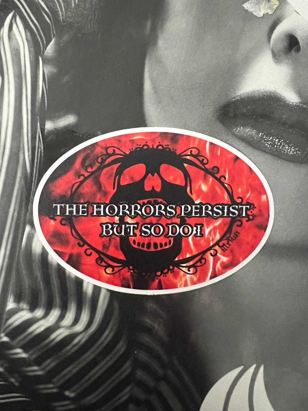 The Horrors Persist and So Do I Vinyl Sticker